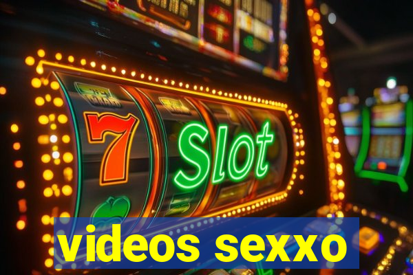 videos sexxo